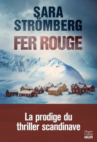 stromberg-sara-fer-rouge-prix-du-meilleur-polar-suedois-apres-le-succes-de-mauvaise-graine-et-terrain-glissan_0