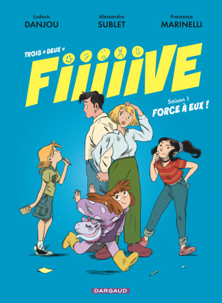 sublet-alessandra-trois-deux-fiiiiive-tome-1-force-a-eux_0