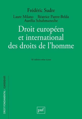 sudre-frederic-3b-milano-laure-3b-pastre-belda-beatr-droit-europeen-et-international-des-droits-de-l-homme-16e-edition-actualisee_0