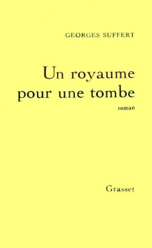suffert-georges-un-royaume-pour-une-tombe_0