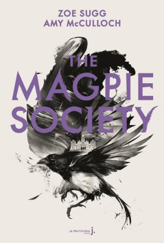 sugg-zoe-3b-mcculloch-amy-3b-rosson-christophe-the-magpie-society-tome-1_0