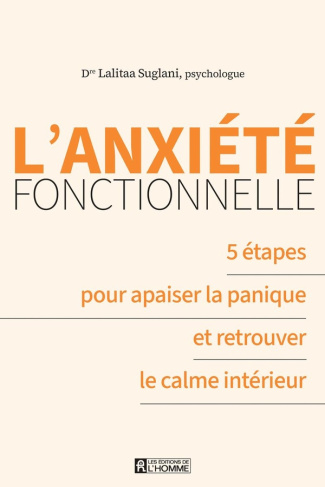 suglani-lalitaa-l-anxiete-fonctionnelle-5-etapes-pour-apaiser-la-panqiue-et-retrouver-le-calme-interieur_0