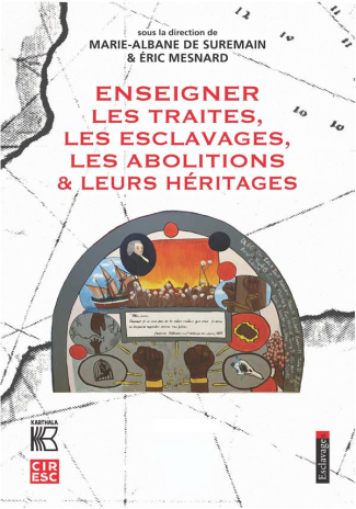 suremain-marie-albane-de-mesnard-eric-hebrard-enseigner-les-traites-les-esclavages-les-abolitions-leurs-heritages_0