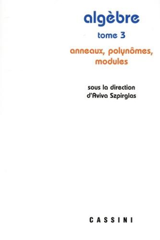 szpirglas-aviva-algebre-volume-3-anneaux-polynomes-modules_0