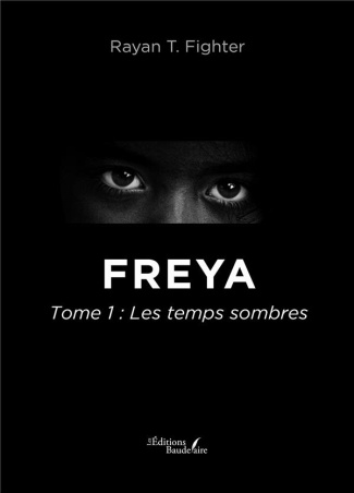 t-fighter-rayan-freya-tome-1-les-temps-sombres_0