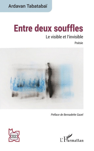 tabatabai-gazel-entre-deux-souffles-le-visible-et-l-invisible-poesie_0