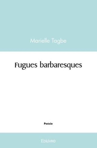 tagbe-marielle-fugues-barbaresques_0