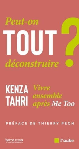 tahri-kenza-peut-on-tout-deconstruire-vivre-ensemble-apres-me-too_0