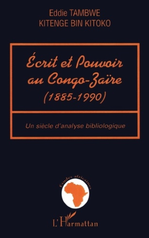 tambwe-eddie-ecrit-et-pouvoir-au-congo-zaire-1885-1990-un-siecle-d-analyse-bibliologique_0