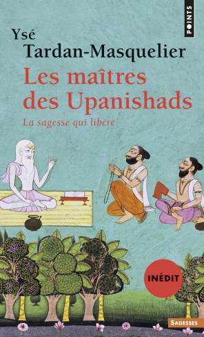 tardan-masquelier-yse-les-maitres-des-upanishads-la-sagesse-qui-libere_0