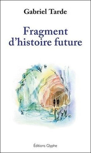 tarde-gabriel-fragment-d-histoire-future_0