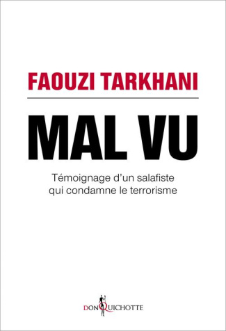 tarkhani-faouzi-mal-vu-temoignage-d-un-salafiste-qui-condamne-le-terrorisme_0