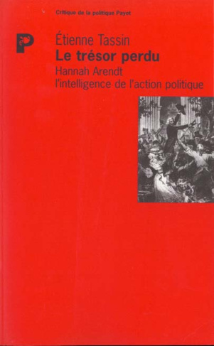 tassin-etienne-le-tresor-perdu-hannah-arendt-l-intelligence-de-l-action-politique_0