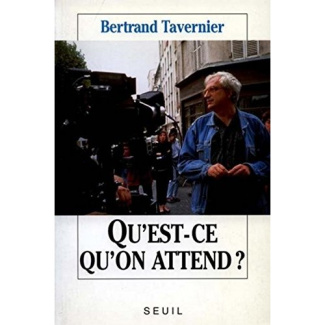 tavernier-bertrand-qu-est-ce-qu-on-attend_0