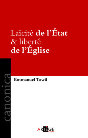tawil-emmanuel-laicite-de-l-etat-et-liberte-de-l-eglise_0