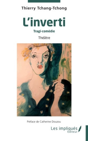 tchang-tchong-thierry-douzou-catherine-l-inverti-tragi-comedie_0