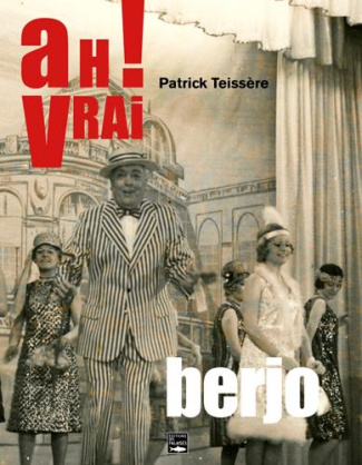 teissere-patrick-ah-vrai-berjo_0