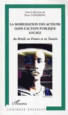 teisserenc-pierre-la-mobilisation-des-acteurs-dans-l-action-publique-locale-au-bresil-en-france-et-en-tunisie_0