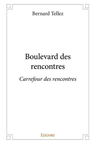 tellez-bernard-boulevard-des-rencontres-carrefour-des-rencontres_0