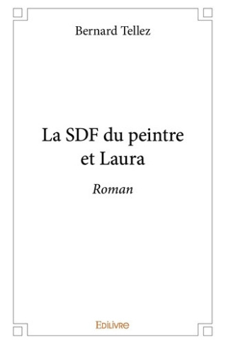 tellez-bernard-la-sdf-du-peintre-et-laura-roman_0
