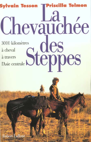 telmon-priscilla-3b-tesson-sylvain-la-chevauchee-des-steppes-3000-kilometres-a-cheval-a-travers-l-asie-centrale_0