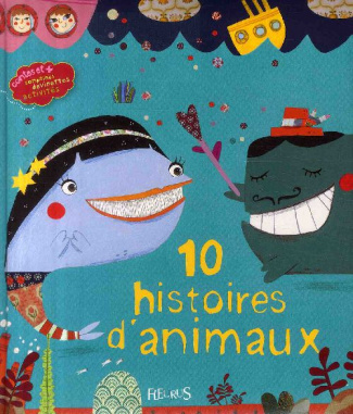 tenaille-marie-3b-hion-monique-3b-tesson-stephanie-3b-10-histoires-d-animaux_0