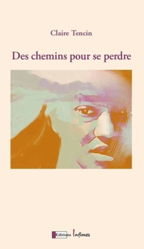 tencin-claire-des-chemins-pour-se-perdre_0