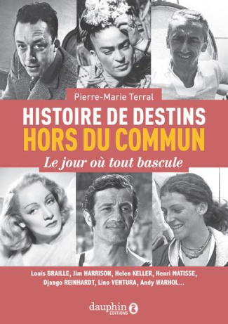 terral-pierre-marie-histoires-de-destins-hors-du-commun-des-vies-ordinaires-devenues-extraordinaires_0