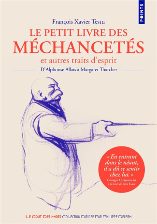 testu-francois-xavier-3b-alexandre-philippe-le-petit-livre-des-mechancetes-et-autres-traits-d-esprit-d-alphonse-allais-a-margaret-thatcher_0