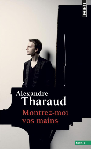tharaud-alexandre-montrez-moi-vos-mains_0