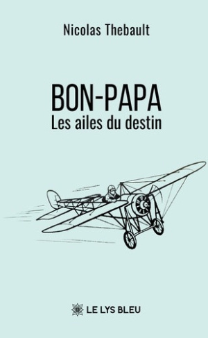 thebault-nicolas-bon-papa-les-ailes-du-destin_0