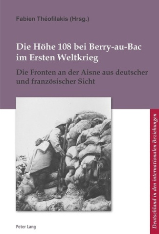 theofilakis-fabien-die-hohe-108-bei-berry-au-bac-im-ersten-weltkrieg-die-fronten-an-der-aisne-aus-deutscher-und-franzo_0