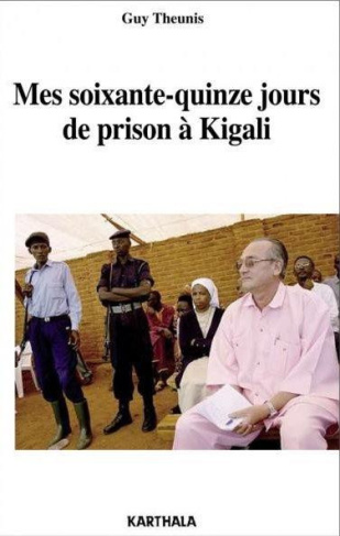 theunis-guy-mes-soixante-quinze-jours-de-prison-a-kigali_0