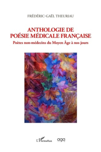 theuriau-frederic-gael-anthologie-de-poesie-medicale-francaise-poetes-non-medecins-du-moyen-age-a-nos-jours_0