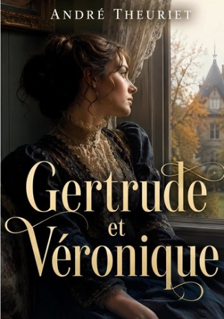 theuriet-andre-gertrude-et-veronique-de-andre-theuriet_0