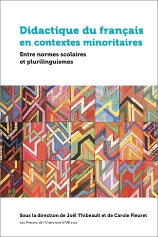 thibeault-joel-3b-fleuret-carole-didactique-du-francais-en-contextes-minoritaires-entre-normes-scolaires-et-plurilinguismes_0