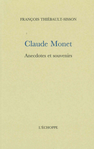 thiebault-sisson-francois-claude-monet-anecdotes-et-souvenirs_0