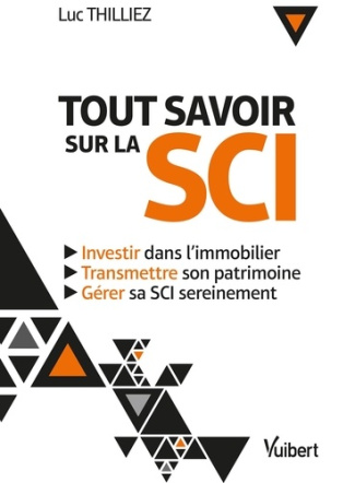 thilliez-luc-tout-savoir-sur-la-sci-investir-dans-l-immobilier-transmettre-son-patrimoine-gerer-sa-sci-serei_0