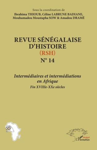 thioub-ibrahima-labrune-badiane-celine-sow-mou-revue-senegalaise-d-histoire-n-14-intermediaires-et-intermediations-en-afrique-fin-xviiie-xxie-s_0