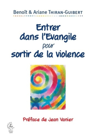 thiran-ariane-thiran-benoit-vanier-jean-entrer-dans-l-evangile-pour-sortir-de-la-violence_0