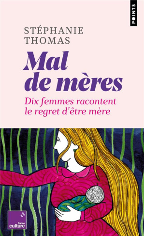 thomas-stephanie-mal-de-meres-dix-femmes-racontent-le-regret-d-etre-mere_0