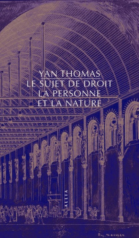 thomas-yan-le-sujet-de-droit-la-personne-et-la-nature_0
