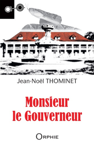 thominet-jean-noel-monsieur-le-gouverneur_0