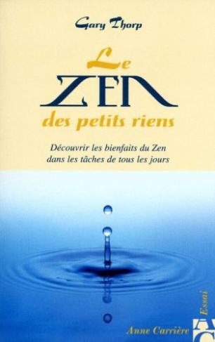 thorp-gary-le-zen-des-petits-riens_0