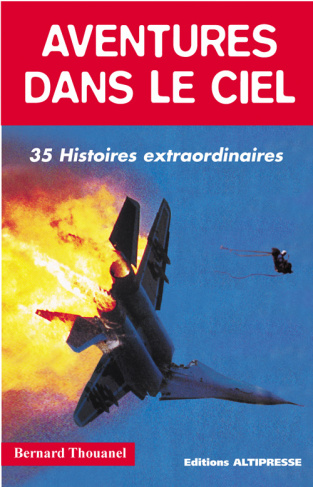 thouanel-bernard-l-aventures-dans-le-ciel-35-histoires-extraordinaires_0