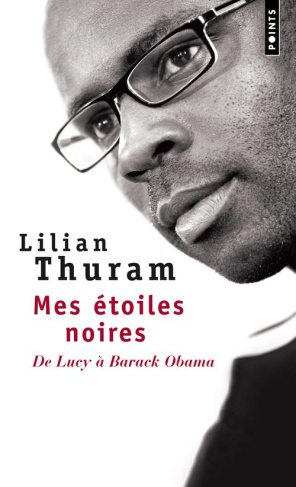 thuram-lilian-3b-fillaire-bernard-mes-etoiles-noires-de-lucy-a-barack-obama_0