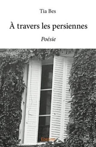 tia-bes-a-travers-les-persiennes-poesie_0