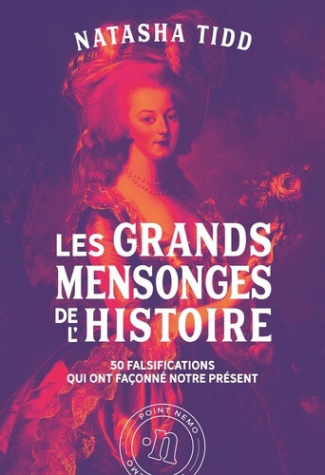 tidd-natasha-les-grands-mensonges-de-l-histoire-50-falsifications-qui-ont-faconne-notre-present_0