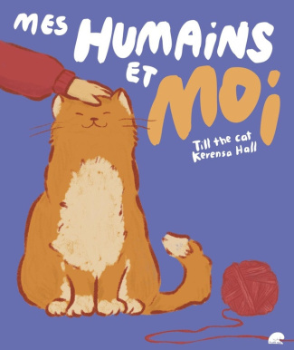 till-the-cat-hall-mes-humains-et-moi_0