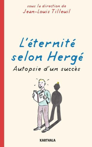 tilleuil-jean-louis-l-eternite-selon-herge-autopsie-d-un-succes_0